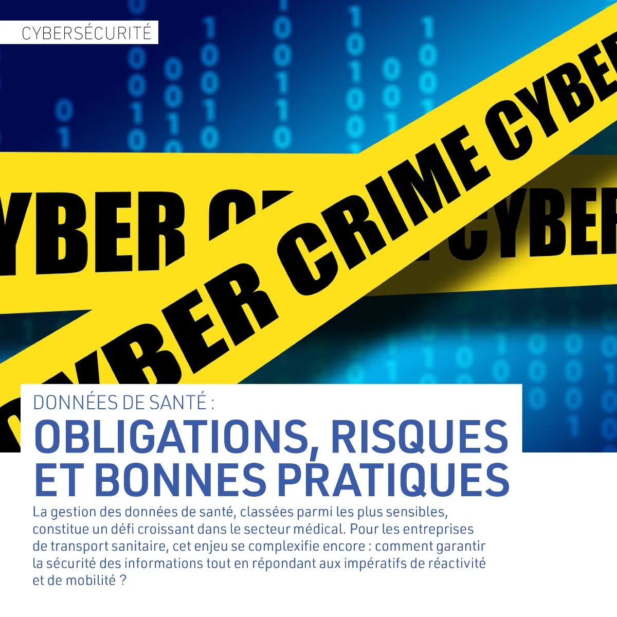 CYBERSÉCURITÉ DES DONNÉES DE SANTÉ : OBLIGATIONS, RISQUES ET BONNES PRATIQUES