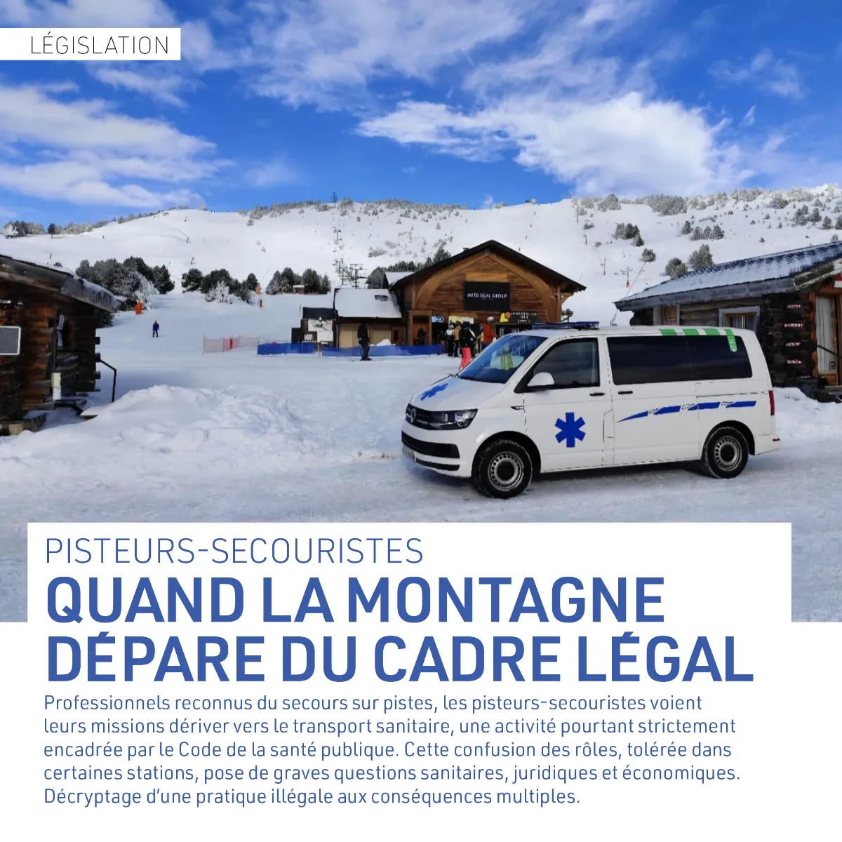 PISTEURS-SECOURISTES QUAND LA MONTAGNE DEPARE DU CADRE LEGAL
