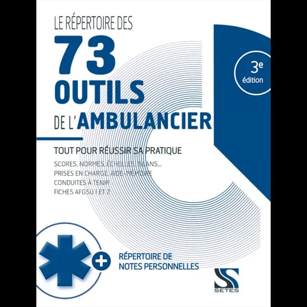Le répertoire des 73 outils de l’ambulancier 3e édition